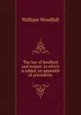 The law of landlord and tenant: to which is added, an appendix of precedents - William Woodfall