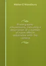 Photographic amusements, including a description of a number of novel effects obtainable with the camera - Walter E Woodbury