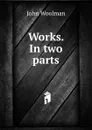 Works. In two parts - John Woolman
