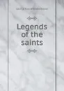 Legends of the saints - George Ratcliffe Woodward