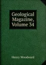 Geological Magazine, Volume 34 - Henry Woodward