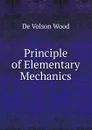 Principle of Elementary Mechanics - De Volson Wood