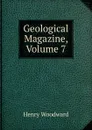 Geological Magazine, Volume 7 - Henry Woodward