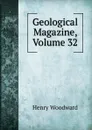 Geological Magazine, Volume 32 - Henry Woodward