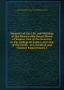 Memoirs of the Life and Writings of the Honourable Henry Home of Kames: One of the Senators of the College of Justice, and One of the Lords . of Literature and General Improvement I - Alexander Fraser Tytler