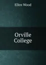 Orville College - Ellen Wood