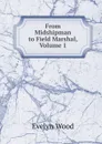 From Midshipman to Field Marshal, Volume 1 - Evelyn Wood