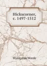 Hickscorner, c. 1497-1512 - Wynkyn de Worde