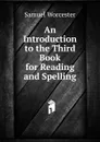 An Introduction to the Third Book for Reading and Spelling - Samuel Worcester