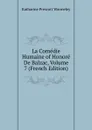 La Comedie Humaine of Honore De Balzac, Volume 7 (French Edition) - Katharine Prescott Wormeley