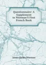 Questionnaire: A Supplement to Worman.S First French Book - James Henry Worman