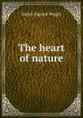 The heart of nature - Mabel Osgood Wright