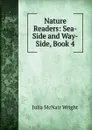 Nature Readers: Sea-Side and Way-Side, Book 4 - Julia McNair Wright