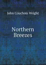 Northern Breezes - John Couchois Wright