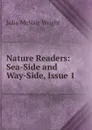 Nature Readers: Sea-Side and Way-Side, Issue 1 - Julia McNair Wright