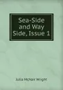 Sea-Side and Way Side, Issue 1 - Julia McNair Wright