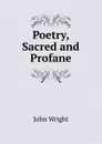 Poetry, Sacred and Profane - John Wright