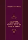 The crusade of MCCCLXXXIII., known as that of the Bishop of Norwich - George McKinnon Wrong