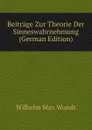 Beitrage Zur Theorie Der Sinneswahrnehmung (German Edition) - Wundt Wilhelm Max