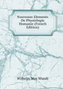 Nouveaux Elements De Physiologie Humanie (French Edition) - Wundt Wilhelm Max