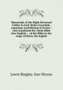 Memorials of the Right Reverend Father in God, Myles Coverdale, sometime Lord Bishop of Exeter ; who translated the whole Bible into English ; . of the Bible in the reign of Henry the Eighth - Lewis Bingley. fmo Wynne