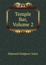 Temple Bar, Volume 2 - Edmund Hodgson Yates