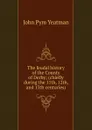 The feudal history of the County of Derby; (chiefly during the 11th, 12th, and 13th centuries) - John Pym Yeatman