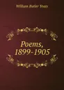 Poems, 1899-1905 - W. B. Yeats