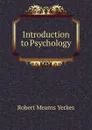 Introduction to Psychology - Robert Mearns Yerkes