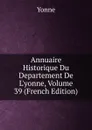 Annuaire Historique Du Departement De L.yonne, Volume 39 (French Edition) - Yonne