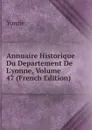 Annuaire Historique Du Departement De L.yonne, Volume 47 (French Edition) - Yonne