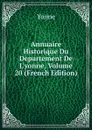 Annuaire Historique Du Departement De L.yonne, Volume 20 (French Edition) - Yonne