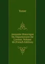 Annuaire Historique Du Departement De L.yonne, Volume 48 (French Edition) - Yonne