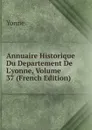 Annuaire Historique Du Departement De L.yonne, Volume 37 (French Edition) - Yonne