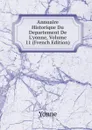 Annuaire Historique Du Departement De L.yonne, Volume 11 (French Edition) - Yonne