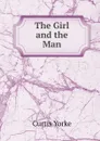 The Girl and the Man - Curtis Yorke