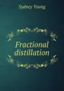 Fractional distillation - Sydney Young