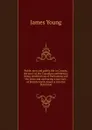 Public men and public life in Canada; the story of the Canadian confederacy, being recollections of Parliament and the press and embracing a succinct . of British North America into the Dominion - James Young