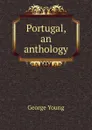 Portugal, an anthology - George Young