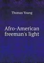 Afro-American freeman.s light - Thomas Young