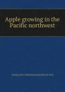 Apple growing in the Pacific northwest - Young men's Christian associations. Port