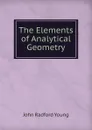 The Elements of Analytical Geometry - J. R. Young
