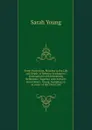 Some Particulars, Relating to the Life and Death, of Rebecca Scudamore: Interspersed with Interesting Reflexions; Together with Extracts from Divers . Young. Including an Account of Her Own Case - Sarah Young