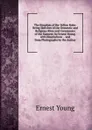 The Kingdom of the Yellow Robe: Being Sketches of the Domestic and Religious Rites and Ceremonies of the Siamese, by Ernest Young. with Illustrations . . and from Photographs by the Author - Ernest Young