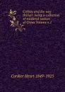 Cathay and the way thither: being a collection of medieval notices of China Volume v.1 - Henri Cordier