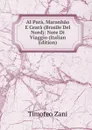 Al Para, Maranhao E Ceara (Brasile Del Nord): Note Di Viaggio (Italian Edition) - Timoteo Zani