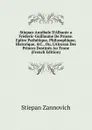 Stiepan-Annibale D.Albanie a Frederic-Guillaume De Prusse. Epitre Pathetique, Philosophique, Historique, .C., Ou, L.Alcoran Des Princes Destines Au Trone (French Edition) - Stiepan Zannovich