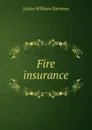 Fire insurance - Lester William Zartman