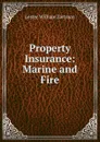 Property Insurance: Marine and Fire - Lester William Zartman