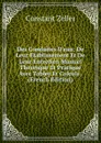 Des Conduites D.eau: De Leur Etablissement Et De Leur Entretien Manuel Theorique Et Pratique Avec Tables Et Calculs . (French Edition) - Constant Zeller